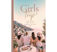 Girls Trip Notebook: A Travel Journal for Friends | 6 x 9 Lined Notebook | Perfect for Girls Getaways, Holidays & Weekend Trips