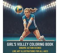 Girl's Volley Coloring Book: Dinamic action scenes - Line art illustrations for all ages