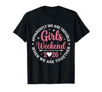 Girls Weekend 2026 Apparently We Are Trouble Funny Group Camiseta