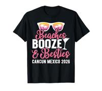Girls Weekend Trip Beaches Booze Besties Cancun Mexico 2026 Camiseta