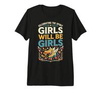 Girls Will Be Girls Funny Girl Quote Power Camiseta Premium