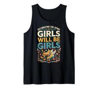 Girls Will Be Girls Funny Girl Quote Power Camiseta sin Mangas