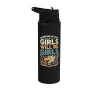 Girls Will Be Girls Funny Girl Quote Power Stainless Steel Insulated Water Bottle