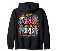 Girls Will Be Girls Funny Girl Quote Power Sudadera con Capucha