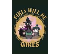 Girls Will Be Girls Lined Journal