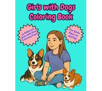 Girls with Dogs Coloring Book: Girls & Dogs Together in Life