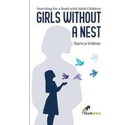 Girls Without a Nest: Searching for a Bond with Adult Children
