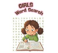 Girls Word Search: 80 Fun and Themed Word Search Puzzles for Girls with Cute, Creative, and Entertaining Challenges for Hours of Fun
