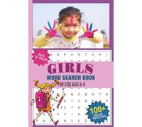 Girls Word Search Book: For Kids Ages 6-8 | 100+ Easy-to-Read Word Searches Including Activities, Toys, Clothes, Crafts, and More | To Build ... inches, 110 pages | Great For Quiet Times