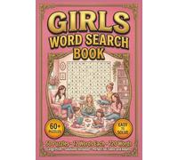 Girls Word Search Book: Word Search with Easy to Read Print for Girls | 120 Pages | 60 Puzzles | Perfect Gift for Birthdays, Sleepovers & Free Time
