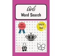 Girls Word Search: Girls Word Search Puzzle Book: Word Searches with Easy to Read Print about Girls, Girly, Fun and more | 6x9 inches, 110 pages | 50+ ... Holidays, Traveling, and Free Times