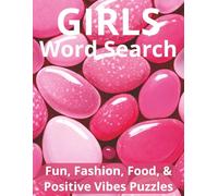 Girls Word Search Puzzle Book: Fun Fashion, Beauty, Food, Lifestyle, & Positive Word Finds for Teens and Women: A Cute and Relaxing Word Search Book ... Themes (107 Puzzles with 1,900+ Words)