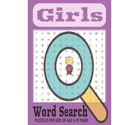 Girls Word Search Puzzle Book: Word Searches With Easy to Read Print about Girls, Kids, 6 year old Girl, 8 Year old Girl | 6x9 inches, 110 pages | 50+ ... ... Gift for Girls, Gift for Kids, Holidays