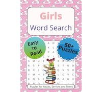 Girls Word Search Puzzle Book: Word Searches with Easy to Read Print About Girls, Learning, Fun and More | 6x9 inches, 110 pages | 50+ Puzzles … Gift for Vacations Holidays and Free Times
