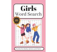 Girls Word Search Puzzle Book: Word Searches with Easy to Read Print about Girls, Teen Girls, Girly Topics and More | 6x9 inches, 110 pages | 50+ ... for Vacations, Holidays and Leisure Times