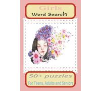 Girls Word Search Puzzle Book: Word Searches with easy to Read print about Girls, Women, Females and more. 6 X 9 inches, 110 pages, 50 + puzzles...A great gift for Holidays, Vacations and free times.