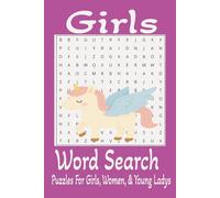 GIRLS WORD SEARCH: Word Search with Easy to Read Print about Girls, Girl things, Girl power and More | 6+9 inches, 110 pages | 50+ Puzzles…Gift for Vacations, Holidays and Free Times.