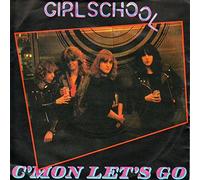 GIRLSCHOOL - C'mon Let's Go