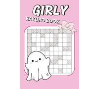 Girly Kakuro Book: 50 Relaxing Easy Puzzles with Soft Girly Aesthetic, Calm Layouts & Cozy Vibes | Cute, Cozy & Easy Brain Games for Calm Focus and Stress Relief (Girly Puzzle Collection)