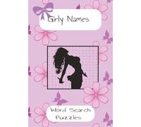 Girly Names Word Search Puzzle Book: Feminine, Baby Girl, Names from A-Z| Word Game Book with over 600 Names, Nicknames, and Labels| 6x9 inches, 88 Pages