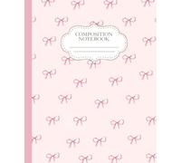 Girly Pink Bows Coquette Composition Notebook | College-ruled | 7.5 x 9.25" | 110 Pages