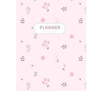 Girly Pink Floral Planner: Daily, Weekly & Monthly Organizer with Travel & Reading Tracker: Aesthetic Feminine Productivity Journal with Goal ... Logs, Movie Lists & Elegant Floral Designs