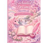Girly Pink Pastel Sketchbook: 100 Pages Blank Drawing Book for Girls, Teens & Kids | Cute Fairytale Aesthetic Doodle Art Notebook: Magical Enchanted ... Doodling, Sketching & Artistic Expression