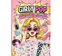 Girly Pop: A Retro Pop-Art Junk Journal - Scrapbook Kit: Patterns, Ephemera, Tags & Collage Papers