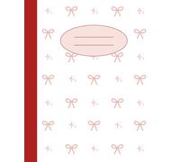 Girly Red Bows Notebook: A Soft Matte Coquette-Inspired Journal - Perfect for Notes, Class & Dreams