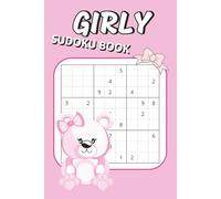 Girly Sudoku Book: 50 Easy & Relaxing Puzzles with Cute Girly Aesthetic, Soft Colors & Cozy Vibes | Calming Brain Games for Beginners (Girly Puzzle Collection)