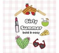 Girly Summer: Bold and Easy Colouring Book