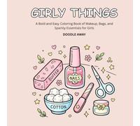 Girly Things: A Bold and Easy Coloring Book of Makeup, Bags, and Sparkly Essentials for Girls