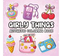 Girly things Aesthetic coloring Book: 50 Simple and Cute Designs Featuring Y2K Fashion, Coquette Aesthetic, and Girly Things for Stress Relief and Relaxation (Bold and Easy Coloring Book)