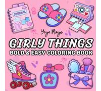 Girly Things: Bold & Easy Coloring Book with Simple, Cute and Relaxing Designs Featuring Girly Favorites for Adults and Teens
