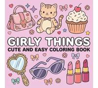 Girly Things Coloring Book: Cute and Easy Designs for Stress Relief & Relaxation