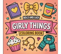 Girly Things: Princess Unicorn Mermaids & Cute Animals: Bold and Easy Sparkle Fun Creative Designs Coloring Book For Kids