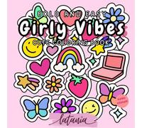 Girly Vibes Coloring Book: A Playful World of Hearts, Charms, and a Sprinkle of Y2K (Cute Coloring Books)