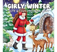 Girly winter coloring book - Christmas cozy coloring book: Cute and cozy coloring book - cozy girl moments coloring book