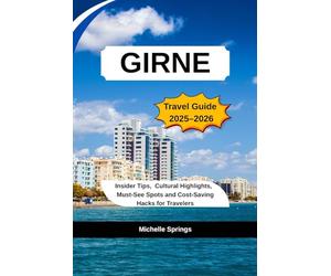 GIRNE Travel Guide 2025-2026: Insider Tips, Cultural Highlights, Must-See Spots and Cost-Saving Hacks for Travelers