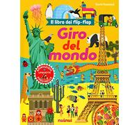 Giro del mondo. Il libro dei flip-flap. Ediz. a colori