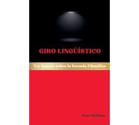 Giro Lingüístico: Un Apunte sobre la Escuela Filosófica: 27 (Escuelas Filosóficas Occidentales)