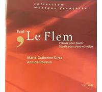 Girod, Marie-Catherine - Le Flem - L'Oeuvre pour piano / Sonates pour piano et violon (Coll. Musique Française)