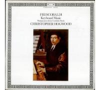Girolamo Frescobaldi - Keyboard Music