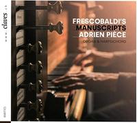 Girolamo Frescobaldi : Manuscrits pour orgue et clavecin. Pièce.