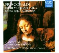 Girolamo Frescobaldi - Messa della Madonna / Fiori musicali Vol.2