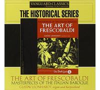 Girolamo Frescobaldi : The Art of Frescobaldi