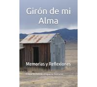 Giron de mi Alma: Memorias y Reflexiones