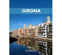 Girona: A Perfect Coffee Table Picture Book - Travel and Tourism lovers.