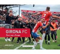 Girona FC. Camí cap a Europa: 23 (Base Esport)