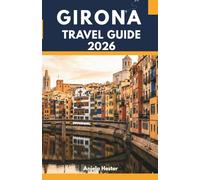 Girona Travel Guide 2026